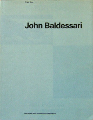 Item #11347 John Baldessari; Ni por esas - Not Even So. John Art - Baldessari
