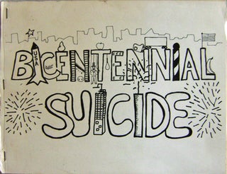 Item #11416 Bicentennial Suicide. Bob Holman, Bob Rosenthal