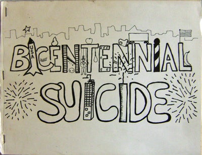 Item #11416 Bicentennial Suicide. Bob Holman, Bob Rosenthal.