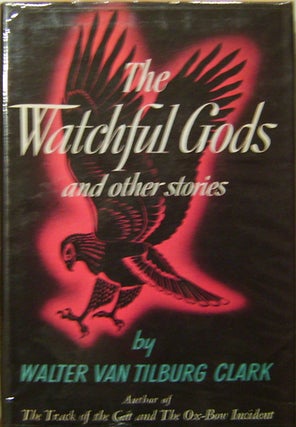 Item #11429 The Watchful Gods and Other Stories (Signed Copy). Walter Van Tilburg Clark