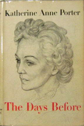 Item #11433 The Days Before (Signed Copy). Katherine Anne Porter