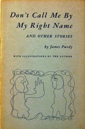 Item #11477 Don't Call Me By My Right Name and Other Stories (Presentation Copy); With...