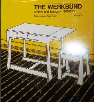 Item #11572 The Werkbund; History and Ideology 1907 - 1933. Lucius Architecture - Burckhardt