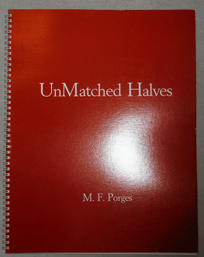 Item #11718 UnMatched Halves. M. F. Artist Book - Porges.