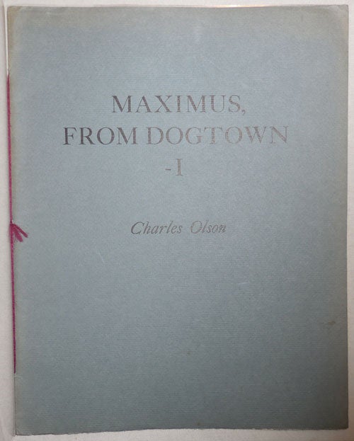 Item #11801 Maximus, From Dogtown - I. Charles Olson.