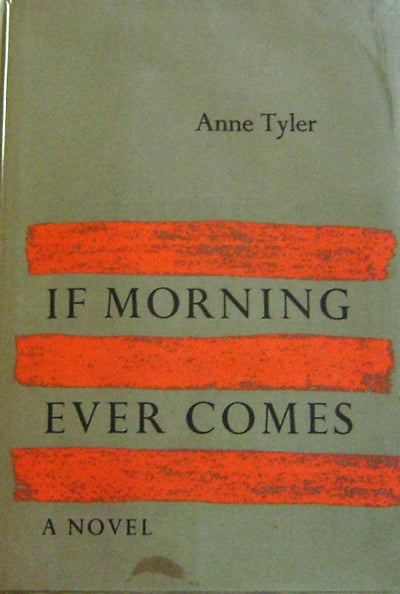 Item #11951 If Morning Ever Comes. Anne Tyler.