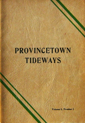 Item #12081 Provincetown Tideways: A Miscellany Volume 1, Number 1 (Signed). Harry Kemp