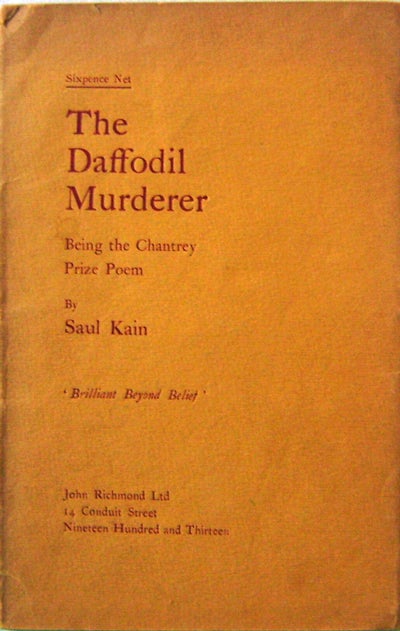 Item #12123 The Daffodil Murderer; Being The Chantrey Prize Poem. Saul Kain, Sigfried Sassoon.