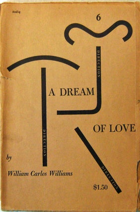 Item #12167 A Dream Of Love (Inscribed). William Carlos Williams
