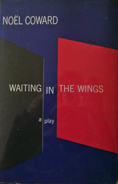 Item #12453 Waiting In The Wings (Inscribed). Noel Coward.