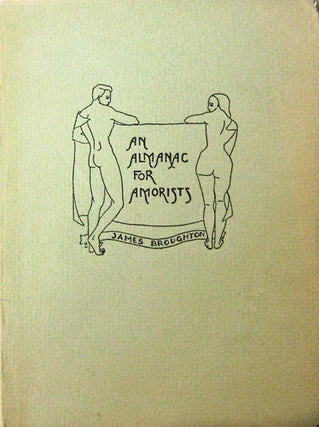 Item #12698 An Almanac For Amorists. James Broughton