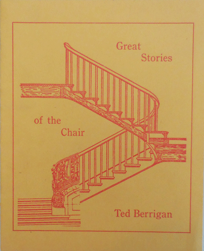 Item #12820 Great Stories of the Chair. Ted Berrigan.