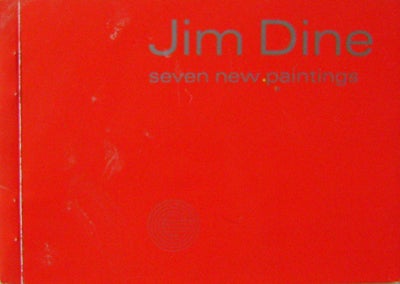 Item #12889 Jim Dine Seven New Paintings. Jim Art - Dine.