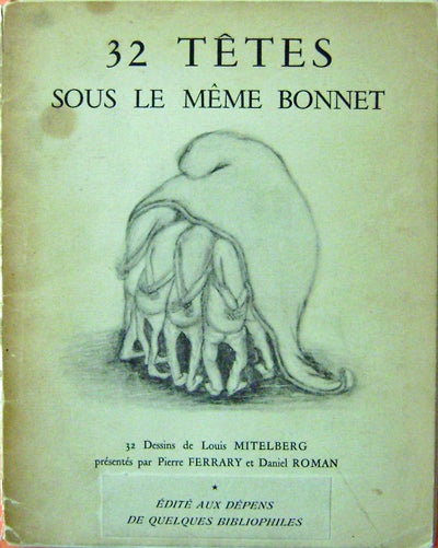 Item #12923 32 Tetes Sous Le Meme Bonnet (Inscribed). Pierre Ferrary, Daniel Roman.