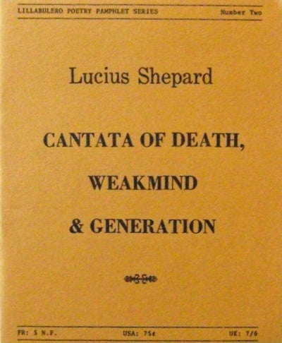 Item #12936 Cantata Of Death, Weakmind & Generation (Signed). Lucius Shepard.