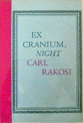 Item #13062 Ex Cranium, Night (Signed). Carl Rakosi