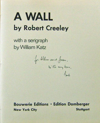 Item #13128 A Wall (Inscribed). Robert Creeley, William Katz