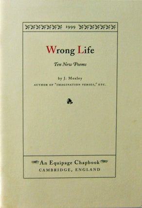 Item #13175 Wrong Life (Inscribed); Ten New Poems. Jennifer Moxley
