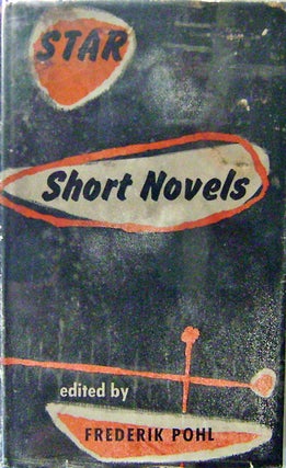 Item #13199 Star Short Novels (Signed by Pohl). Frederik Science Fiction - Pohl, Jessamyn West /...