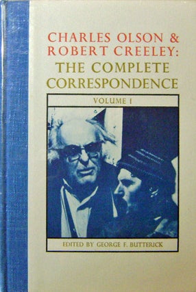 Item #13309 The Complete Correspondence Volume 1 (Signed). Charles Olson, Robert Creeley