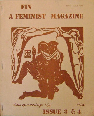 Item #13340 FIN A Feminist magazine Issue 3 & 4 (Inscribed). Judith Feminism - Rodriguez,...