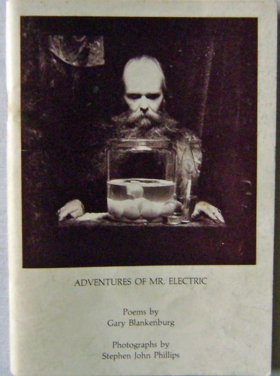 Item #13366 Adventures of Mr. Electric (Inscribed). Gary Blankenburg, Stephen John Phillips.