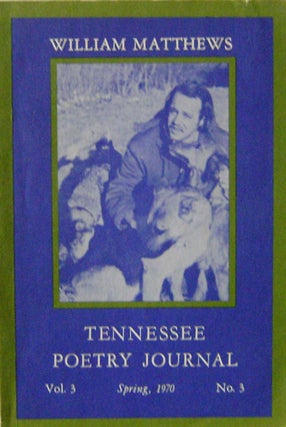 Item #13376 Tennessee Poetry Journal Volume 3 NUmber 3. William Matthews, William, Stafford,...