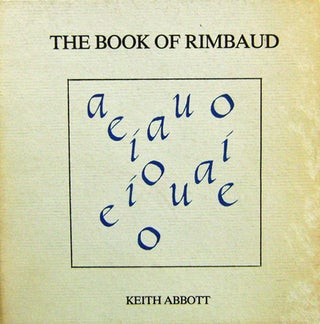 Item #13543 The Book of Rimbaud. Keith Abbott