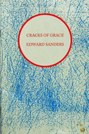Item #13545 Cracks Of Grace (Inscribed). Edward Sanders