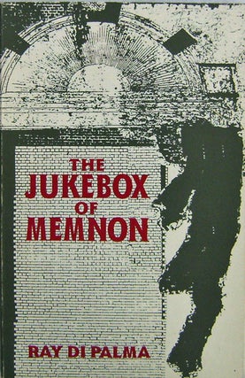Item #13612 The Jukebox of Memmon (Inscribed). Ray Di Palma