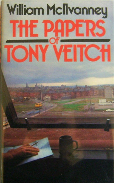 Item #13625 The Papers of Tony Veitch (Silver Dagger Winner). William Mystery - McIlvanney.