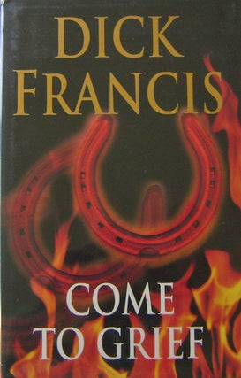 Item #13653 Come To Grief (Signed, Edgar Award Winner). Dick Mystery - Francis