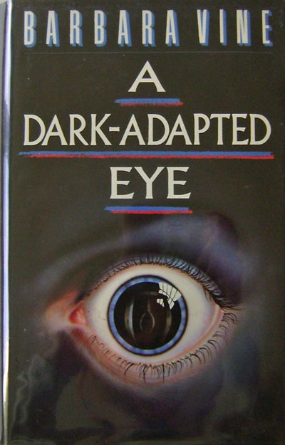 Item #13677 A Dark-Adapted Eye. Barbara Mystery - Vine, Ruth Rendell.
