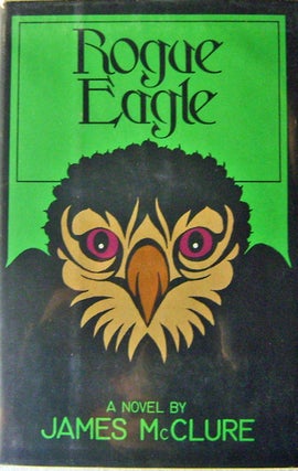 Item #13702 Rogue Eagle (Gold Dagger Award Winner). James Mystery - McClure