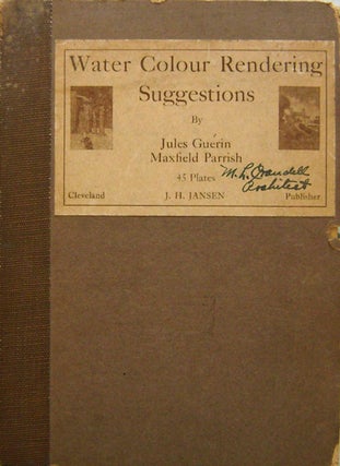 Item #13957 Water Colour Rendering Suggestions. Jules Plate Book - Guerin, Maxfield Parrish