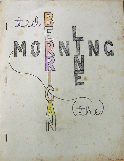 Item #14057 The Morning Line (Signed by Tom Clark). Ted Berrigan, Tom Clark.