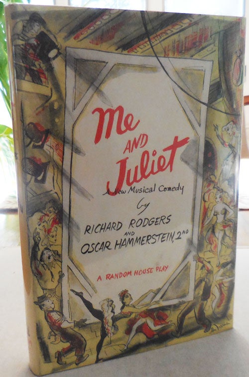 Item #14374 Me and Juliet; A New Musical Comedy. Richard Drama - Rodgers, 2nd Oscar Hammerstein.
