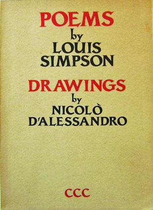 Item #14548 Poems by Louis Simpson Drawings by Nicolo D'Alessandro. Louis Simpson, Nicolo...