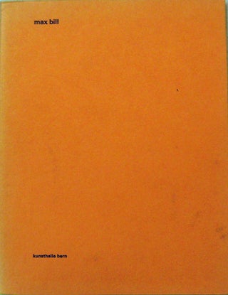 Item #14640 Max Bill; malerei und plastik 1928 - 1968 (Inscribed to Herbert Bayer). Max Art - Bill