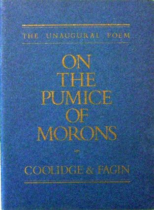 Item #14648 On The Pumice Of Morons (Signed). Clark Coolidge, Larry Fagin