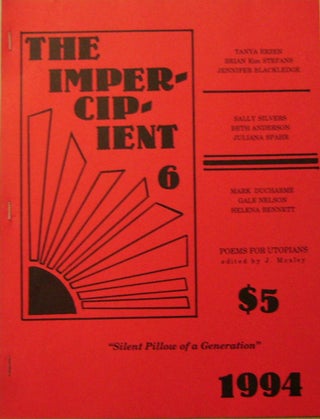 Item #15017 The Impercipient November 1994 Issue (#6). Jennifer Moxley, Tanya Erzen / Brian Kim...