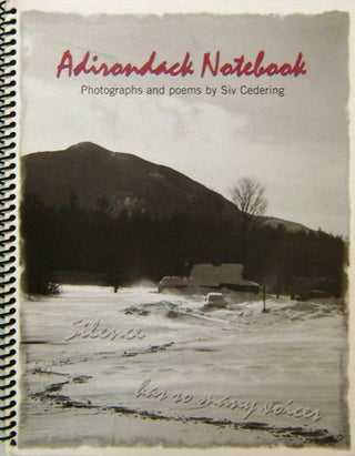 Item #15103 Adirondack Notebook (Inscribed); Photographs and Poems. Siv Cedering