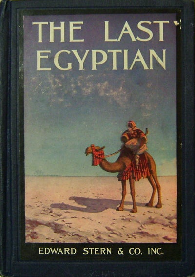 Item #15107 The Last Egyptian; A Romance of the Nile. Children's Adventure -, L. Frank Baum.