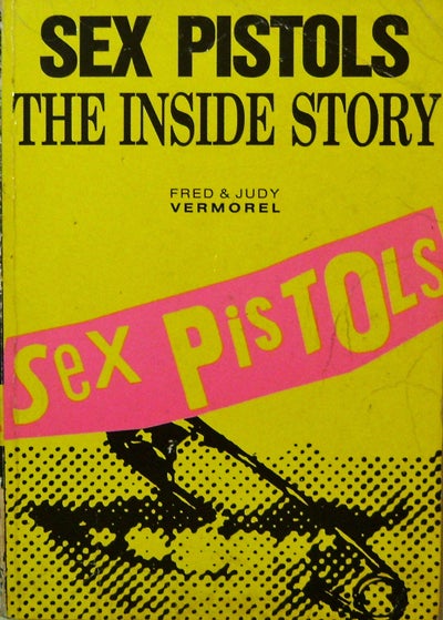 Sex Pistols The Inside Story - Fred Punk - Vermorel, Judy ...