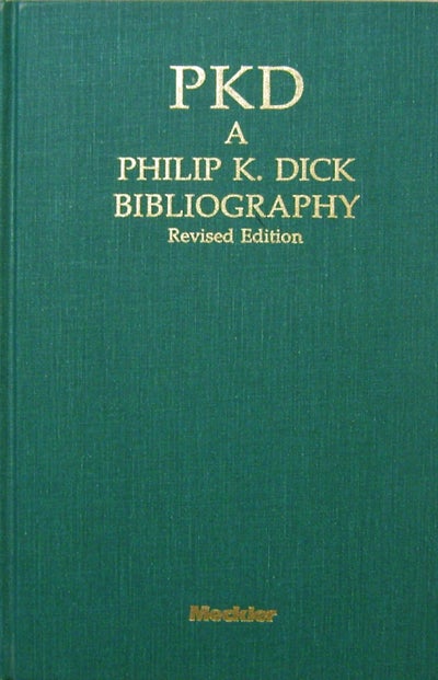 Item #15279 PKD; A Philip K Dick Bibliography - Revised Edition. Daniel J. H. Science Fiction Reference - Levack, Philip K. Dick.