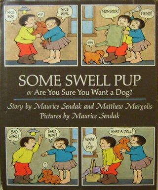 Item #15289 Some Swell Pup or Are You Sure You Want A Dog? Maurice Children's - Sendak, Matthew...