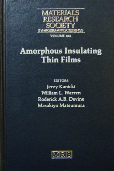 Item #15367 Amorphous Insulating Thin Films. Jerzy Kanicki, Roderick A. B., Devine, William L., Warren, Masakiyo Matsumura.