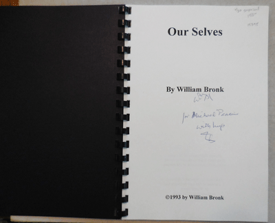 Item #15395 Our Selves (Inscribed). William Bronk.