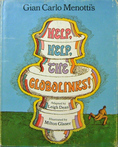 Item #15434 Gian Carlo Menotti's Help, Help, The Gobolinks!; Adapted by Leigh Dean / Illustrated by Milton Glaser. Gian Carlo Children's - Menotti, Milton Glaser.