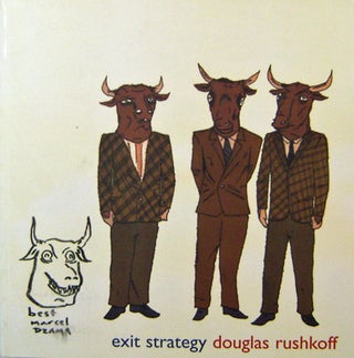 Item #15526 Exit Strategy (With Original Signed Drawing by Marcel Dzama). Douglas Rushkoff,...